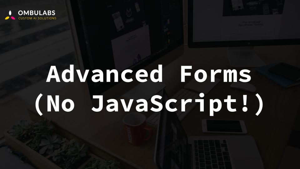 Advanced Forms (No JavaScript!) at OmbuLabs Blog | Custom AI Solutions