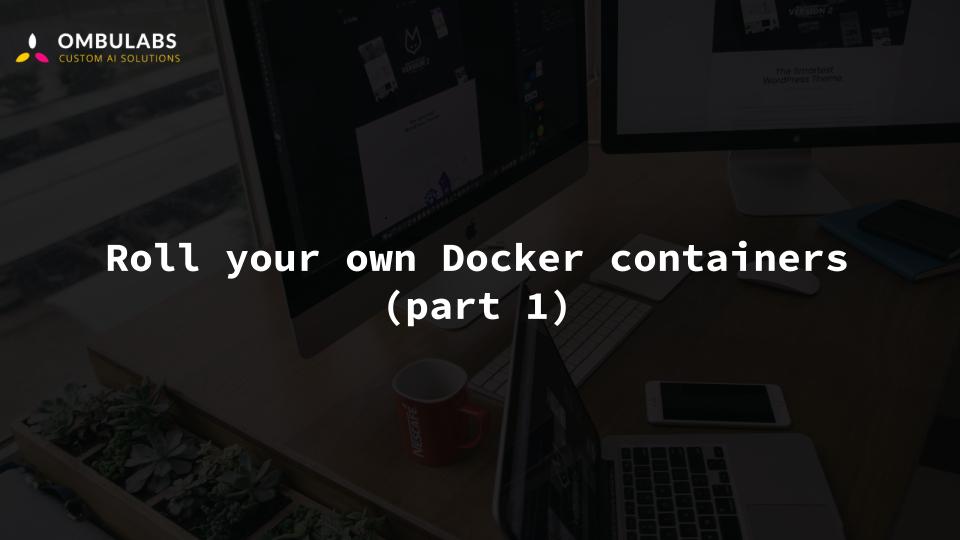 Roll your own Docker containers (part 1)